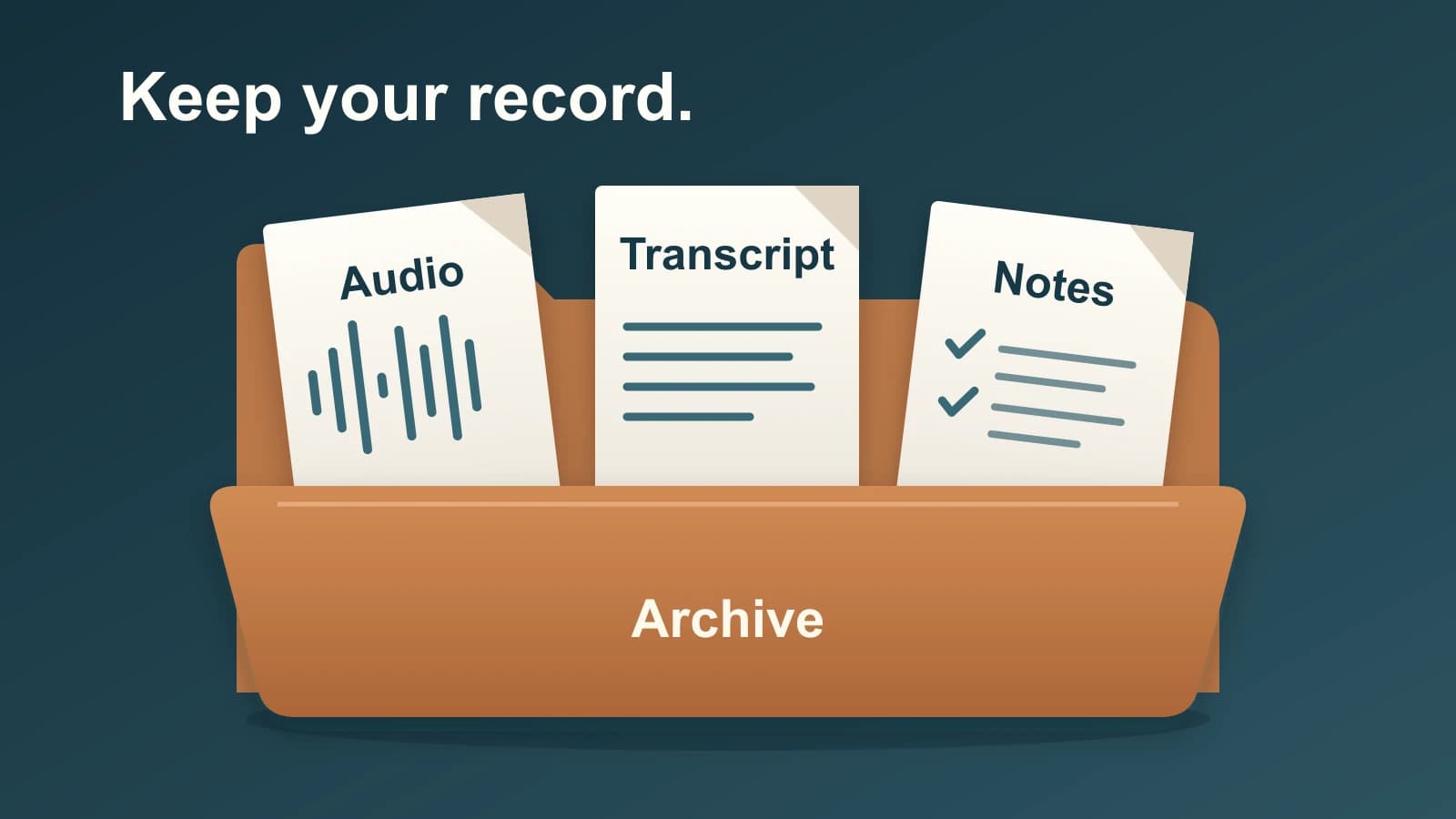 Illustrated archive folder holding separate audio, transcript and notes records